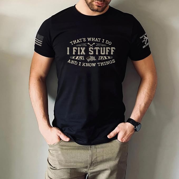 Stuff for Men, I Fix Stuff and Know Things Tshirt Men 4 | Graphic tee featuring humorous fix-it themed artwork and bold statement design for everyday wear and personal expression