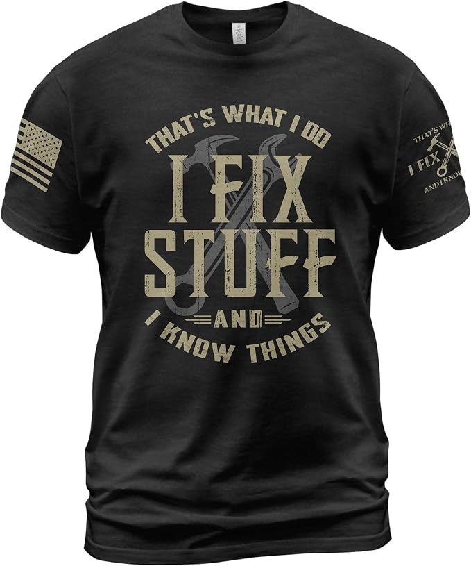 Stuff for Men, I Fix Stuff and Know Things Tshirt Men 4 | Graphic tee featuring humorous fix-it themed artwork and bold statement design for everyday wear and personal expression