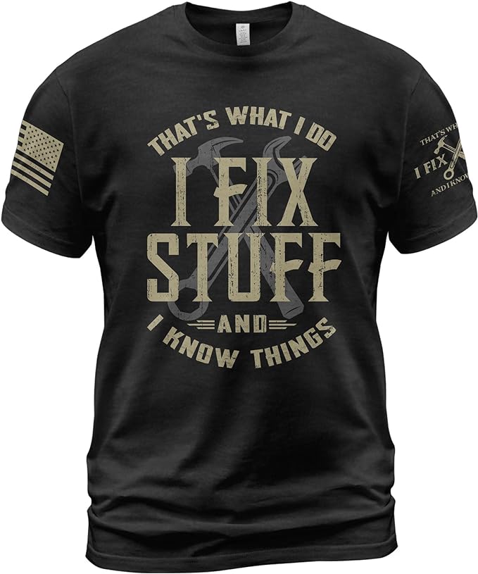 Stuff for Men, I Fix Stuff and Know Things Tshirt Men 4 | Graphic tee featuring humorous fix-it themed artwork and bold statement design for everyday wear and personal expression