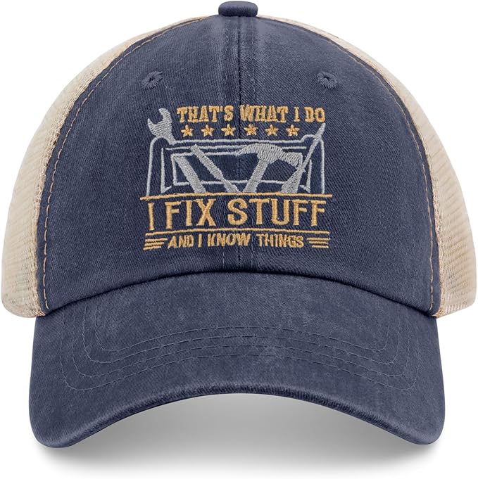Embroidered That's What I Do I Fix Stuff & I Know Things Vintage Cotton Washed Soft Mesh Baseball Hat