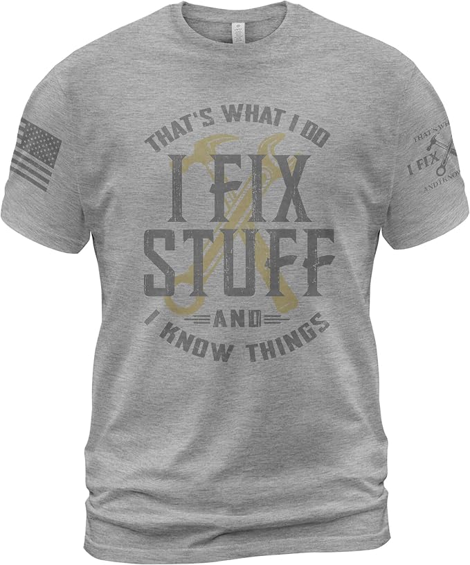 Stuff for Men, I Fix Stuff and Know Things Tshirt Men 4 | Graphic tee featuring humorous fix-it themed artwork and bold statement design for everyday wear and personal expression