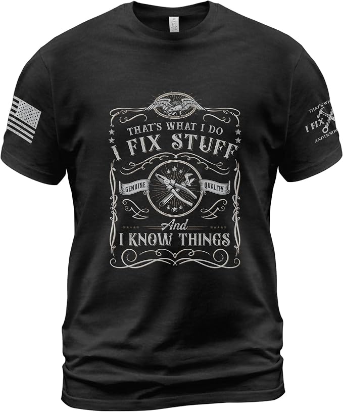 Stuff for Men, I Fix Stuff and Know Things Tshirt Men 4 | Graphic tee featuring humorous fix-it themed artwork and bold statement design for everyday wear and personal expression