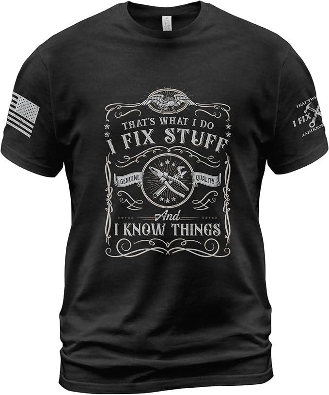 Stuff for Men, I Fix Stuff and Know Things Tshirt Men 4 | Graphic tee featuring humorous fix-it themed artwork and bold statement design for everyday wear and personal expression