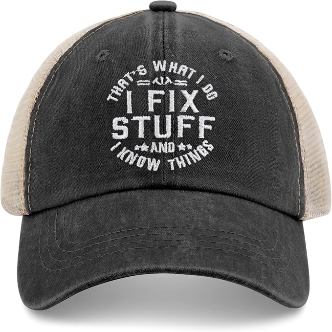 Embroidered That's What I Do I Fix Stuff & I Know Things Vintage Cotton Washed Soft Mesh Baseball Hat