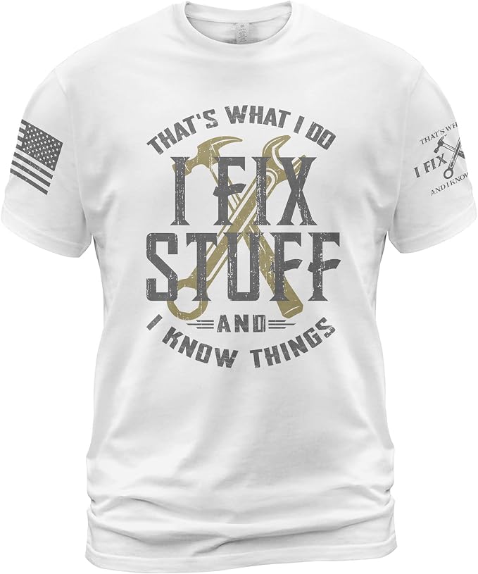 Stuff for Men, I Fix Stuff and Know Things Tshirt Men 4 | Graphic tee featuring humorous fix-it themed artwork and bold statement design for everyday wear and personal expression