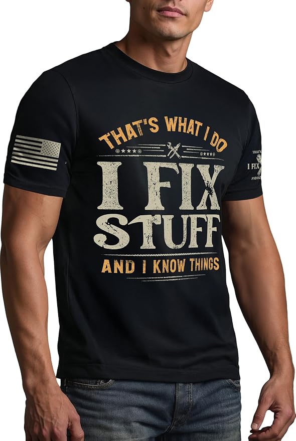 Stuff for Men, I Fix Stuff and Know Things Tshirt Men 4 | Graphic tee featuring humorous fix-it themed artwork and bold statement design for everyday wear and personal expression